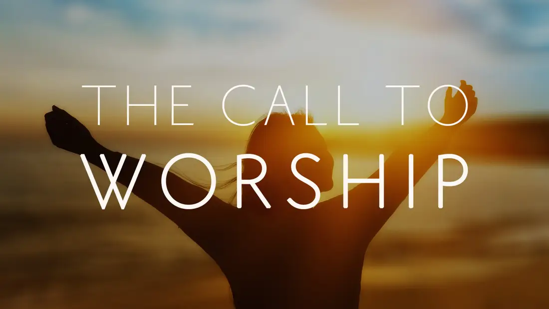 Call To Worship